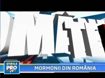 Romania, te iubesc: Mormonii, o confesiune religioasa controversata