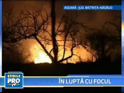 Lupta disperata cu focul in Bistrita Nasaud
