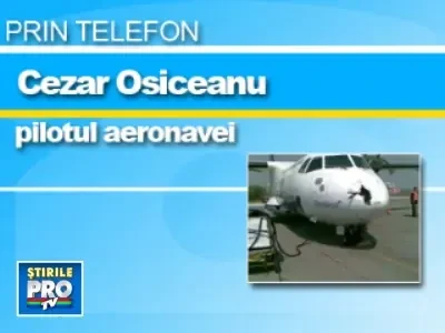 Prin telefon, pilotul avionului