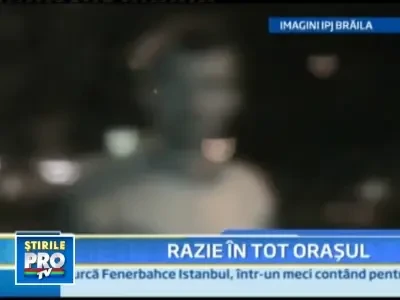 Razie de proportii la Braila! Politistii si jandarmii au impanzit orasul