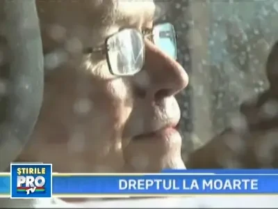 S-a luptat in justitie pentru dreptul la propria moarte!