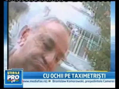 Taximetristii care nu-si respecta clientii vor avea cazier profesional!