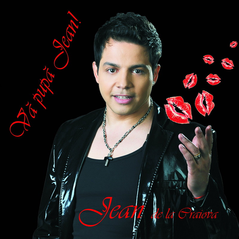 Jean de la Craiova lanseaza “Va pupa Jean!”