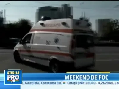 Weekend de foc! Un om a murit, alte cateva sute au ajuns la spital