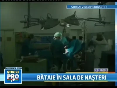 Incredibil! Doi medici italieni s-au luat la bataie in timpul unei nasteri