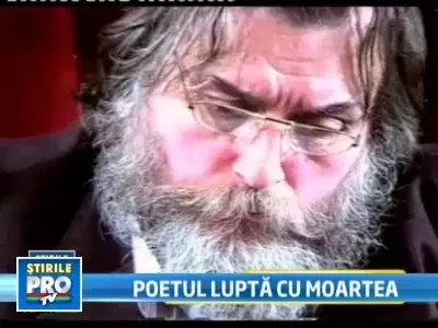 Paunescu e intr-o stare extrem de grava. Nu stiu cum mai putem face fata