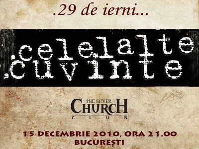 "29 de ierni" cu Celelalte Cuvinte, in concert la Bucuresti