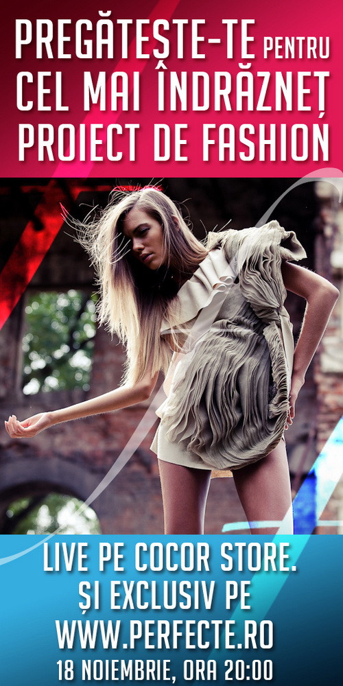 Site-ul www.perfecte.ro, primul care transmite LIVE un fashion show
