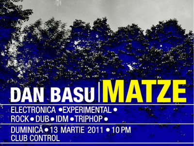 Muzica electro la Bucuresti cu Matze si Dan Basu, pe 13 martie