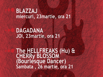 Concerte la sfarsit de martie bucurestean: Blazzaj, Hellfreaks si Dagada