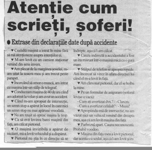 "Cauza accidentului: un ins marunt intr-o masina mica, cu o gura mare". 26 de declaratii la politie