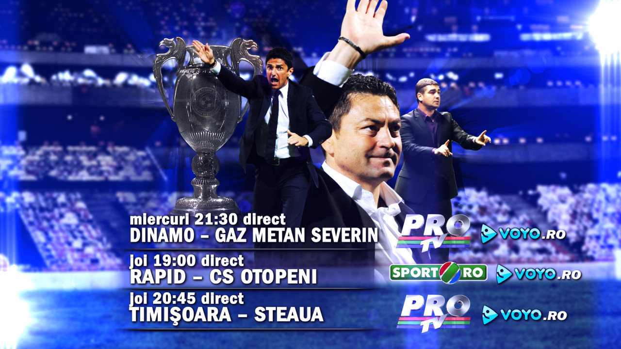 Adio, griji! Bun-venit fotbal! Optimile Cupei Romaniei - LIVE VIDEO pe voyo.ro