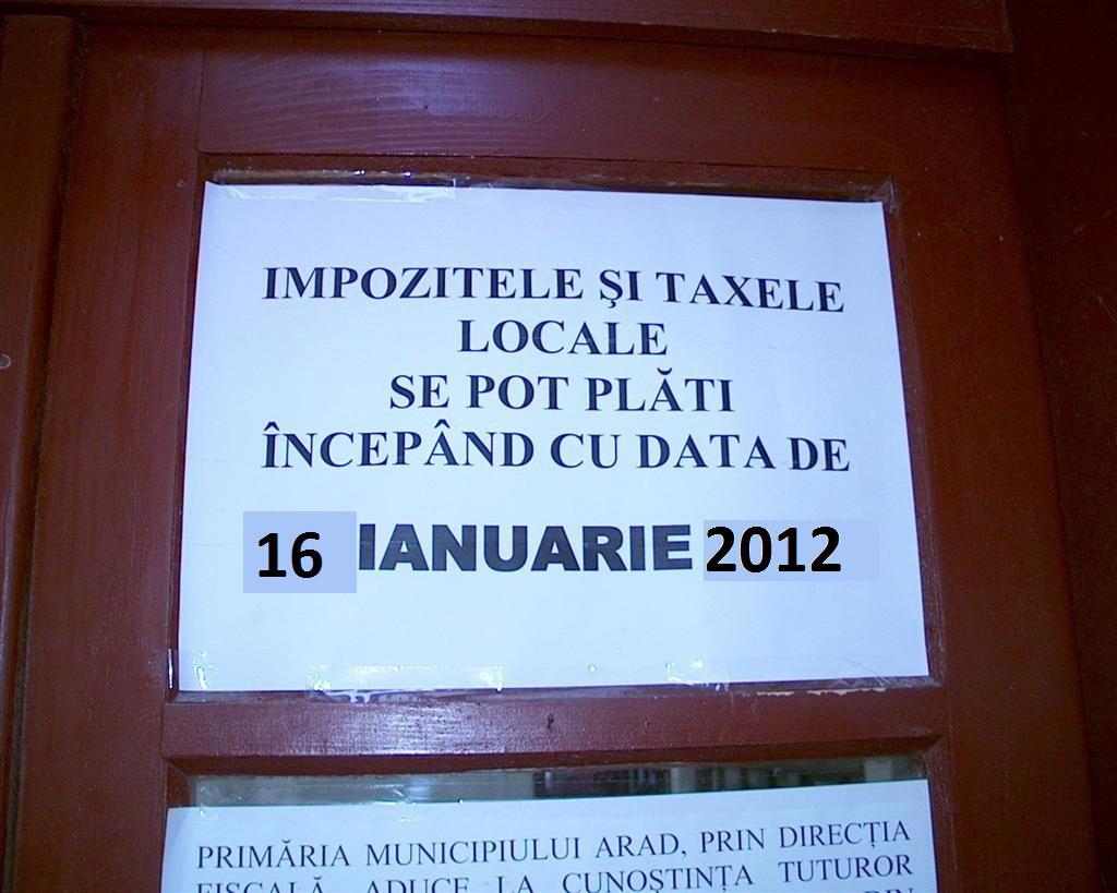 Nu faceti drum degeaba la Taxe si Impozite! In Arad nu se incaseaza inca birurile pe 2012