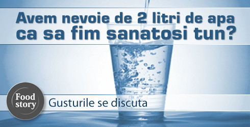 Demontam mituri! Avem nevoie de 2 litri de apa pe zi ca sa fim sanatosi tun?