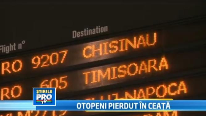 Ceata a dat peste cap traficul aerian de pe aeroportul Otopeni. Un zbor spre Chisinau a fost anulat