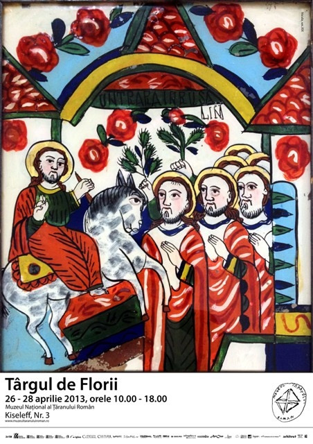 Targ de Florii la Muzeul National al Taranului Roman, 26 – 28 aprilie 2013