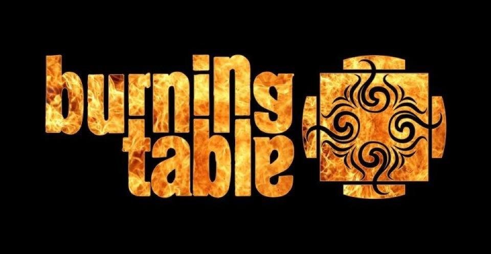 Burning Table