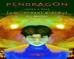 Pendragon. Faar, orasul pierdut