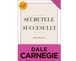 Secretele succesului, de Dale Carnegie