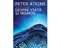 Peter Atkins - Despre viata si moarte