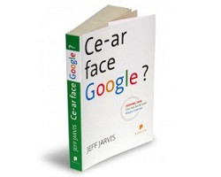 Ce-ar face Google, Jeff Jarvis