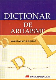 DICTIONAR DE ARHAISME