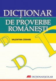 DICTIONAR DE PROVERBE ROMANESTI