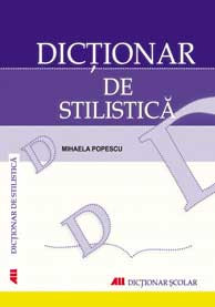 DICTIONAR DE STILISTICA