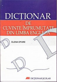DICTIONAR DE CUVINTE IMPRUMUTATE DIN LIMBA ENGLEZA