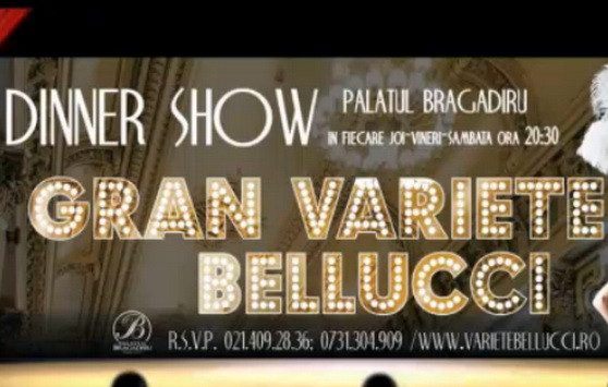 (P) Premiera in Romania- Gran Variete Bellucci – Dinner Show