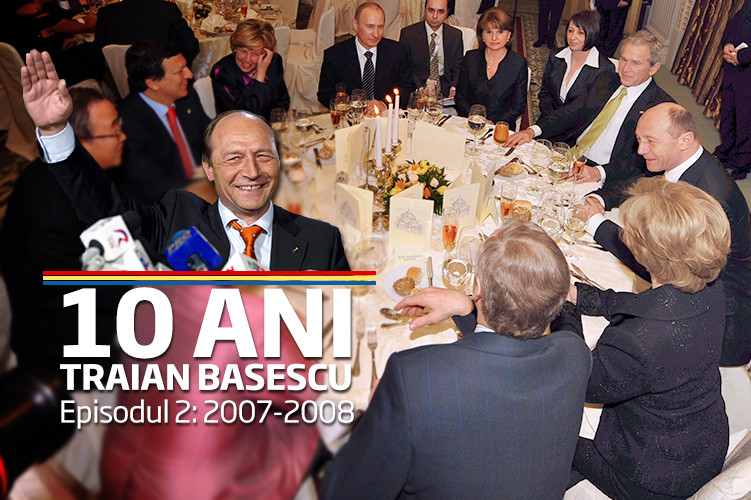 10 ANI cu Traian Basescu - TIMELINE, episodul 2: 2007-2008. Prima suspendare, masa cu Putin, Bush si Merkel de la Bucuresti