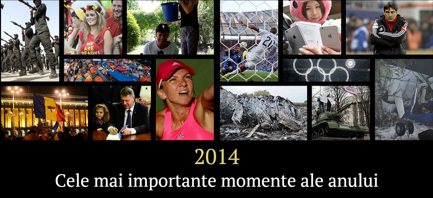 Cele mai importante momente din 2014. Criza din Ucraina, Mondialul din Brazilia, MH370 si ziua in care s-a schimbat Romania