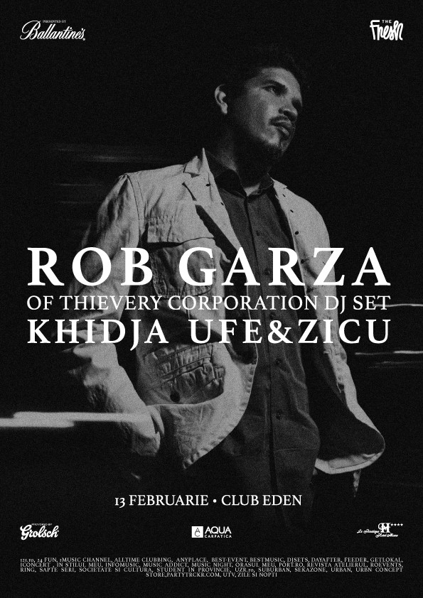 The Fresh - Rob Garza (Thievery Corporation DJ Set), Khidja, Ufe & Zicu - Club EDEN