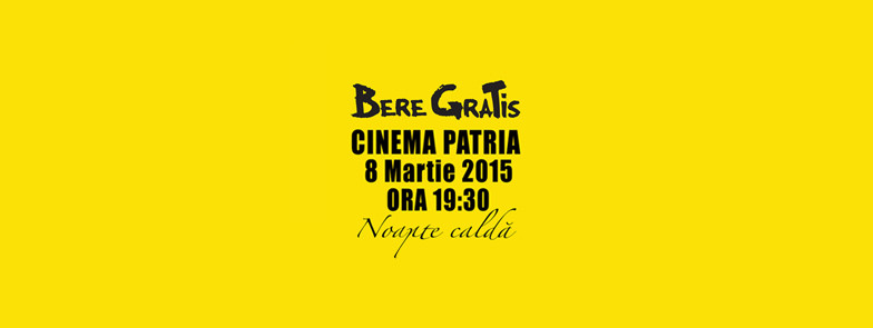 BERE GRATIS - NOAPTE CALDA live@ CINEMA PATRIA