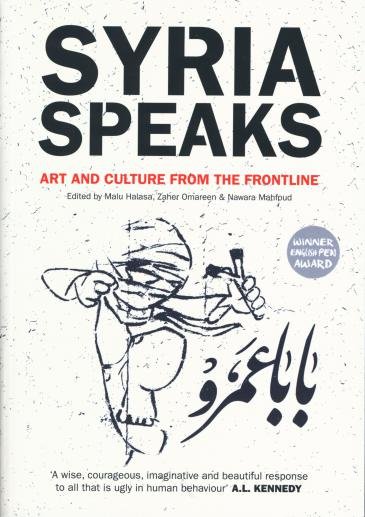 coperta Syria Speaks: Art and Culture from the Frontline