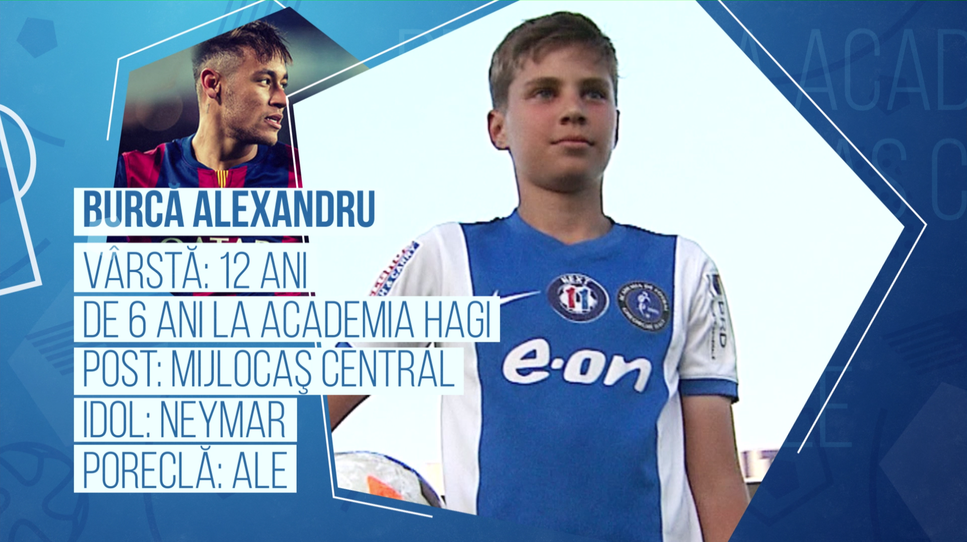 Constelatia celor 12 | El este viitoarea bijuterie a lui Hagi. Vrea sa ajunga ca Neymar si sa il intalneasca pe Zidane