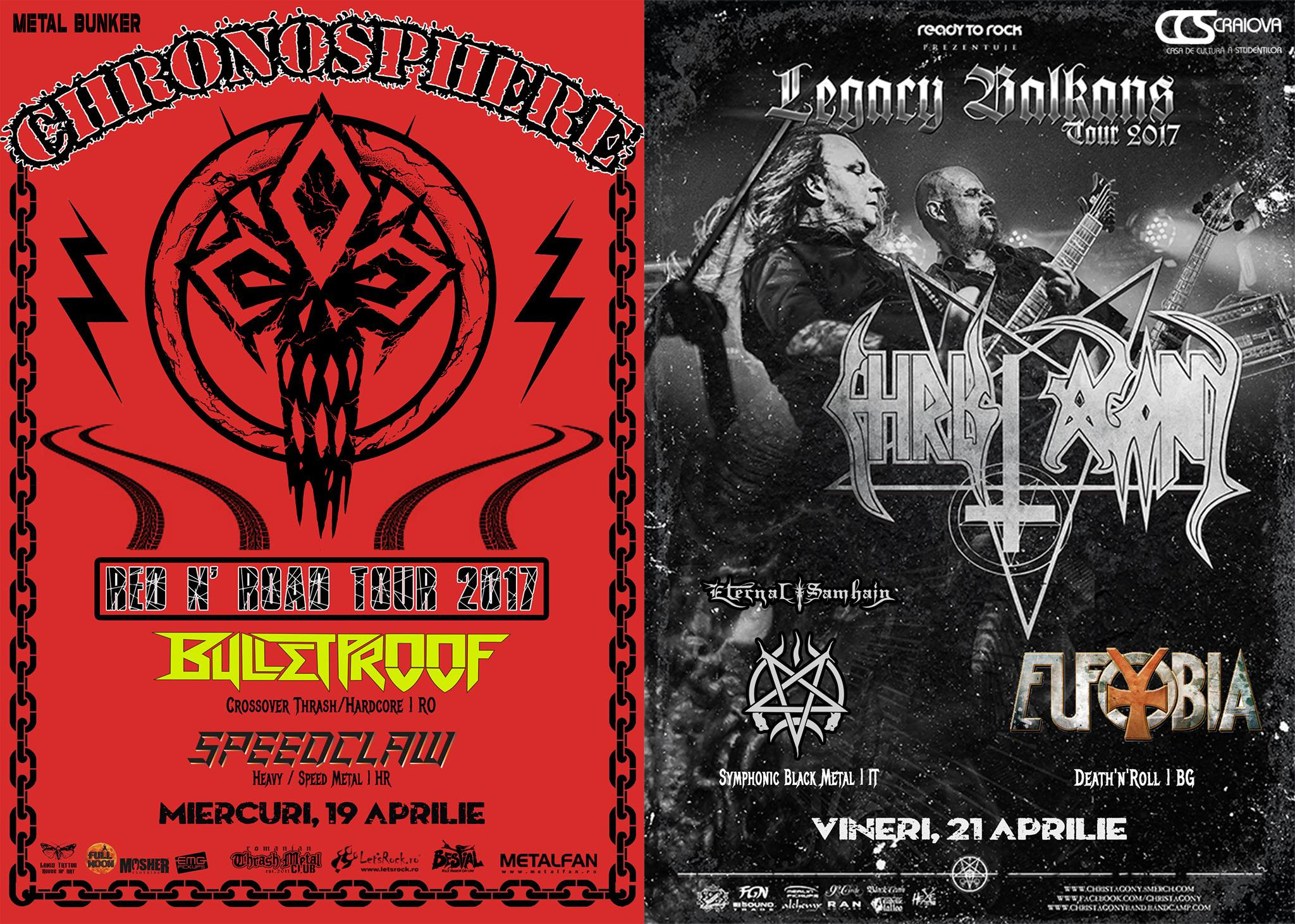 Festivalul Metal Bunker la Craiova, cu trupe din din Croatia, Bulgaria, Grecia, Italia si Polonia. Din Romania: Bulletproof