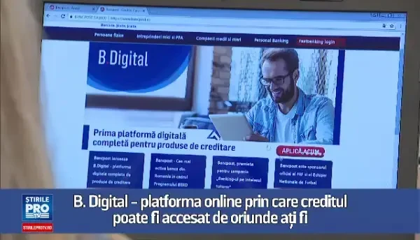(P) B.Digital – platforma online prin care creditul poate fi accesat de oriunde ați fi