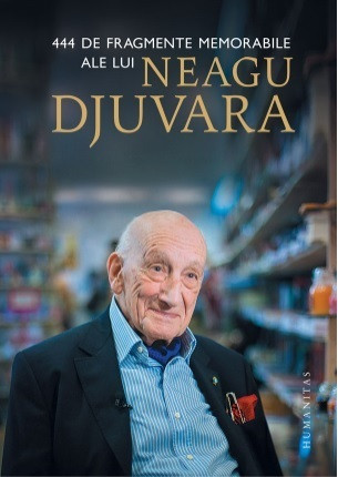 444 de fragmente memorabile ale lui Neagu Djuvara