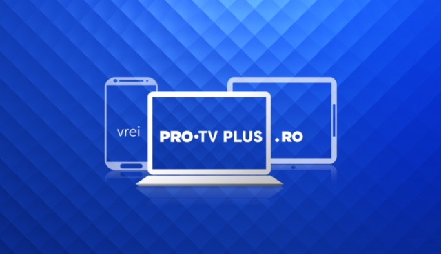 PRO TV lansează noua platformă PRO TV Plus! Emisiunile, serialele și Știrile PRO TV, disponibile online GRATUIT