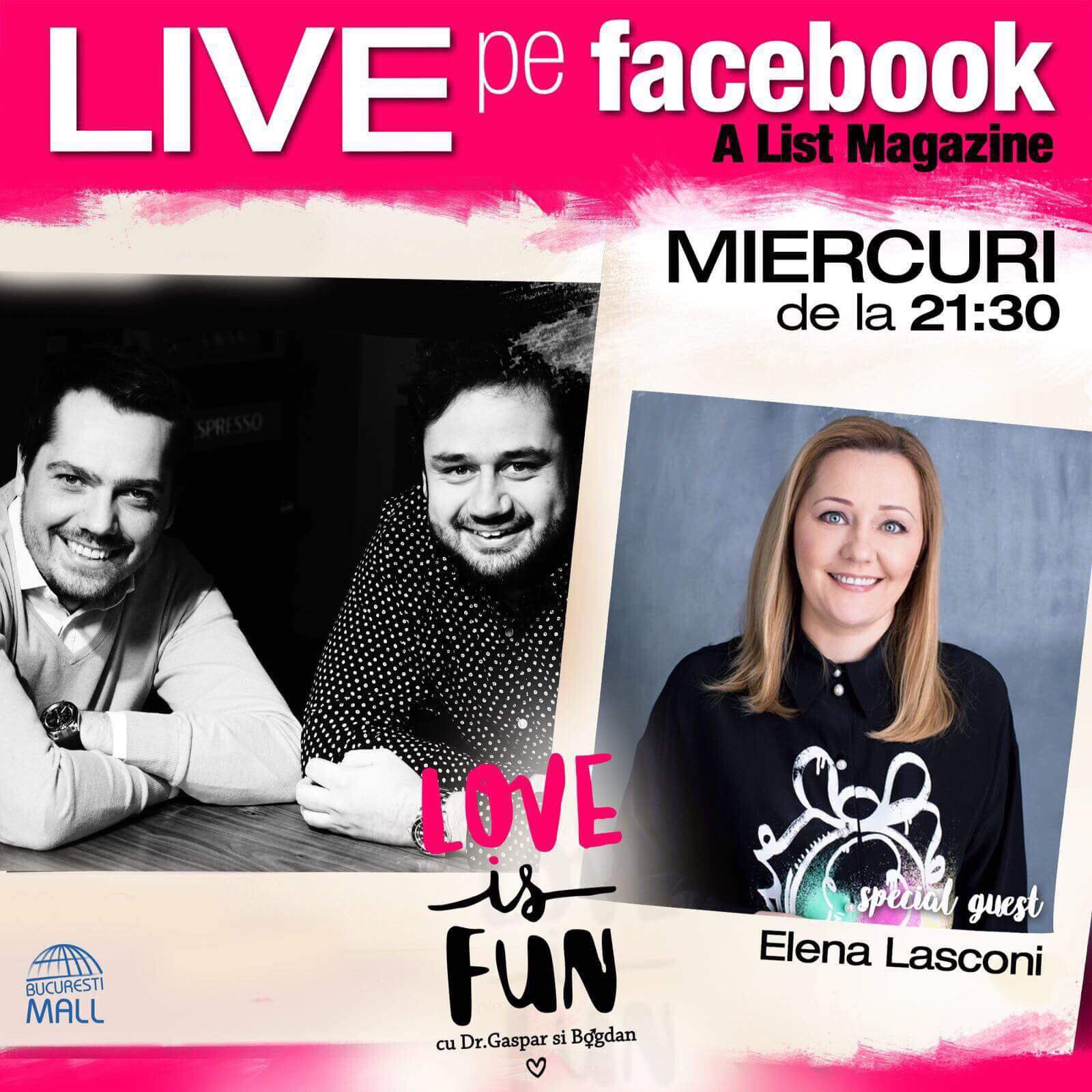 Elena Lasconi, invitată la LOVE IS FUN, LIVE pe Facebook, la 21:30