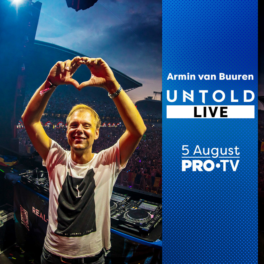 PRO TV transmite LIVE de la UNTOLD concertul lui Armin Van Buuren