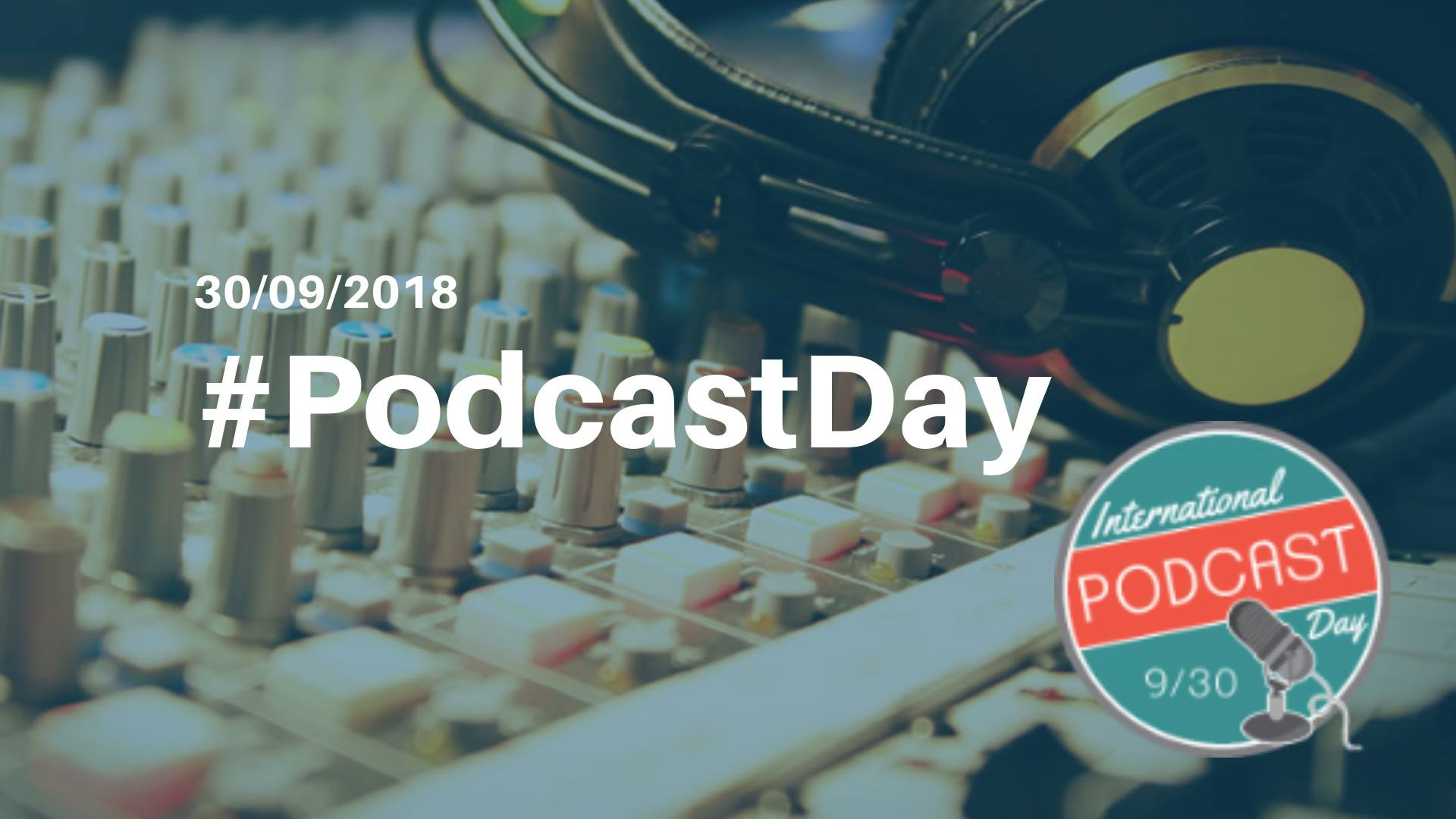 Ziua Internațională a Podcast-ului, sărbătorită pentru prima dată și în România