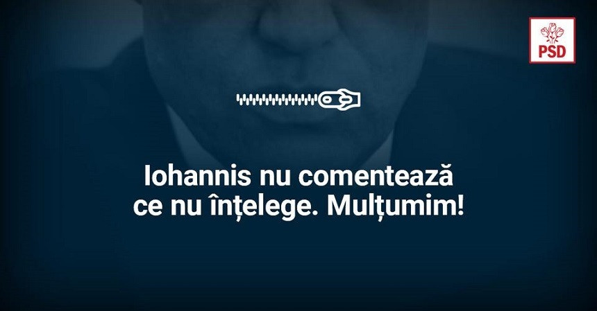 PSD, mesaj ironic pentru Iohannis: ”Nu comentează ce nu înţelege. Mulţumim!”