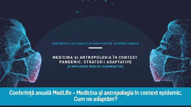 (P) Conferința Anuală MedLife - Medicina și antropologia în context pandemic