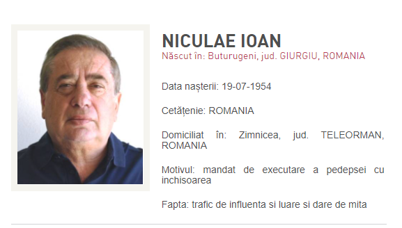 Ioan Niculae, dat în urmărire după condamnarea la 5 ani de închisoare. Poliţiştii nu l-au găsit la domiciliu