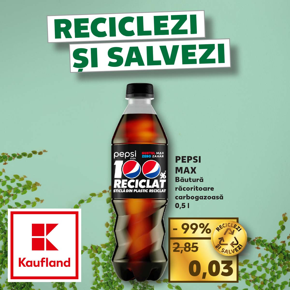(P) Kaufland - ofertă PEPSI MAX 0,5l aproape gratis celor care aduc ambalaje din sticlă, plastic și aluminiu