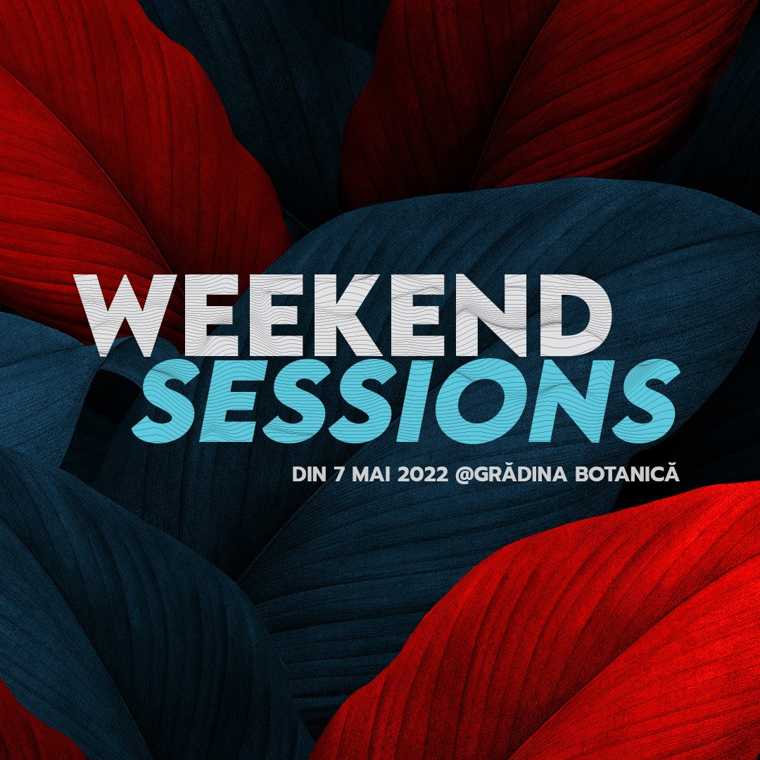 Weekend Sessions deschide pe 7 mai sezonul festivalurilor de vară din București