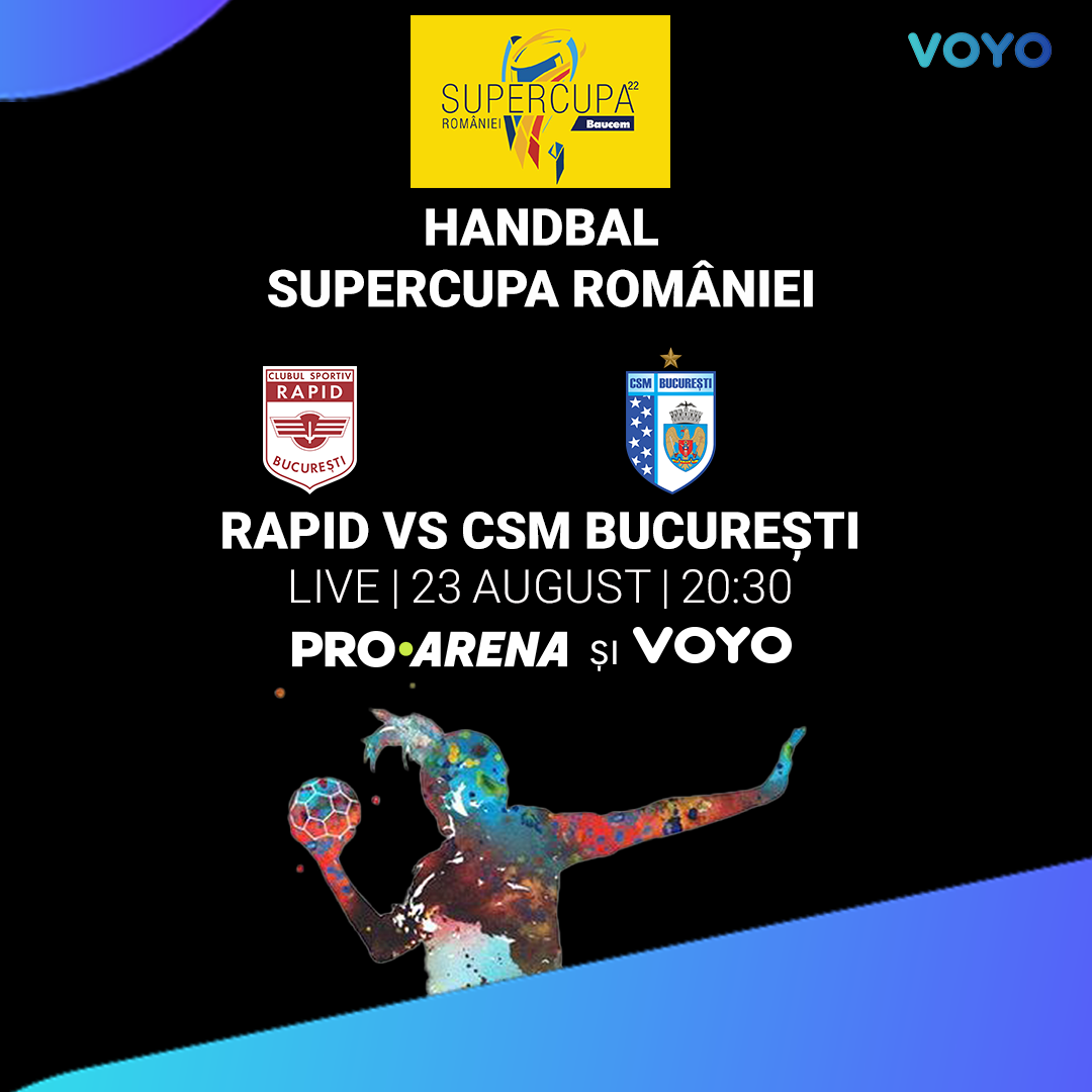 Rapid - CSM București, Supercupa României la handbal feminin, LIVE pe Pro Arena și VOYO, marți de la 20:30