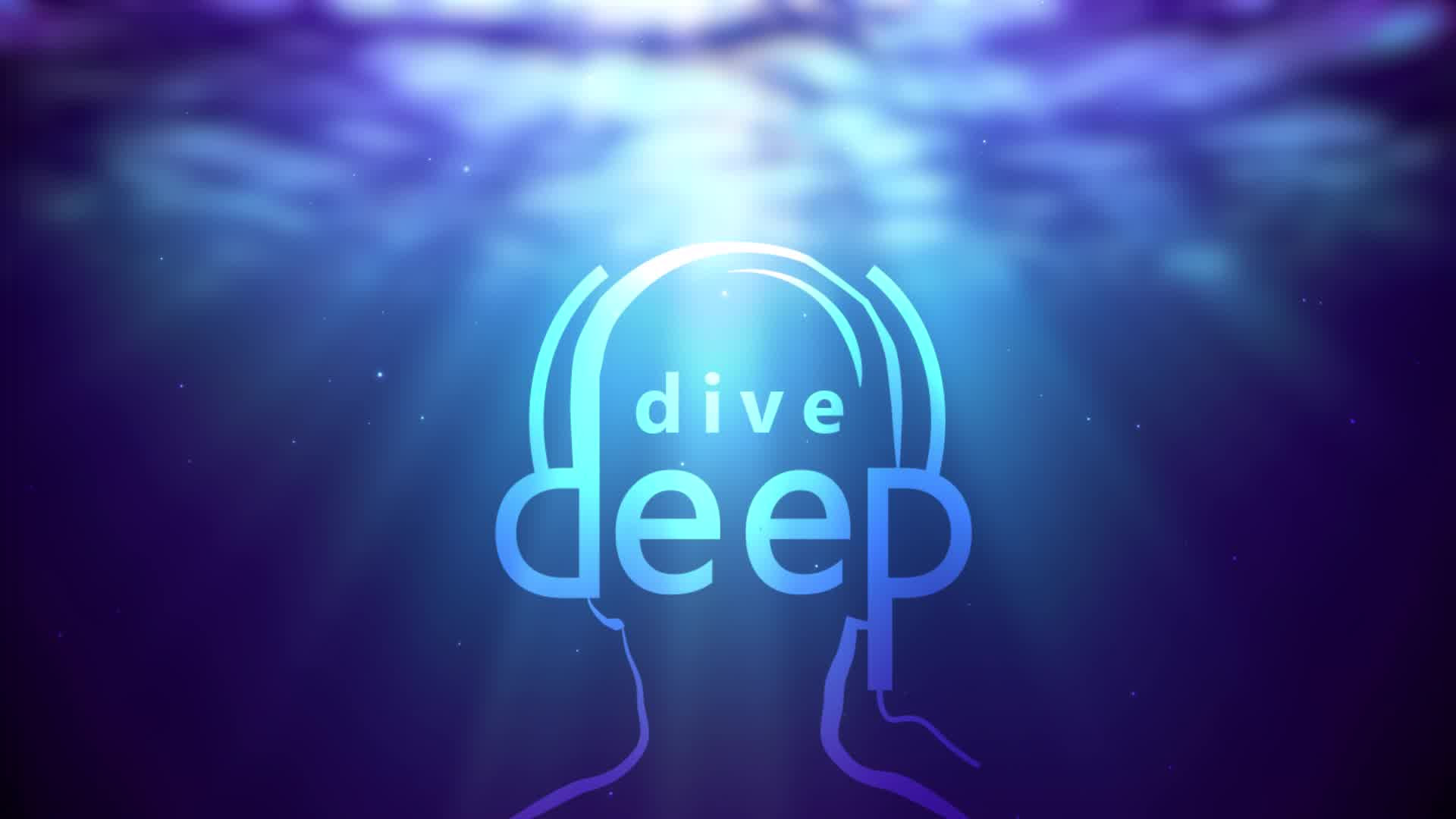 Dive Deep